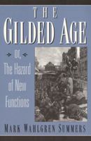 Gilded Age, The: Or the Hazard of New Functions 0135766796 Book Cover