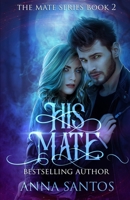 His Mate: Paranormal Werewolf Romance 1790869935 Book Cover