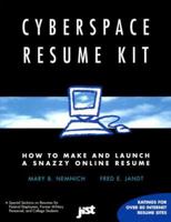 Cyberspace Resume Kit: How to Make and Launch a Snazzy Online Resume (Cyberspace Resume Kit) 1563704846 Book Cover