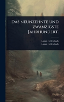 Das neunzehnte und zwanzigste Jahrhundert. (German Edition) 1024484319 Book Cover