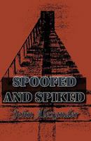 Spoofed and Spiked 0755212215 Book Cover