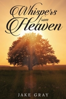 Whispers From Heaven 1475942397 Book Cover