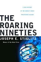 The Roaring Nineties: A New History of the World's Most Prosperous Decade 0393326187 Book Cover