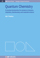 Quantum Chemistry: A Concise Introduction for Students of Physics, Chemistry, Biochemistry and Materials Science 1627054162 Book Cover