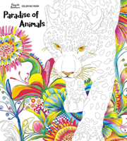 Paradise of Animals: Adult Coloring Book 4768307256 Book Cover