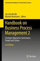 Handbook on Business Process Management 2: Strategic Alignment, Governance, People and Culture 3642451020 Book Cover
