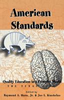 American Standards: Quality Education in a Complex World : The Texas Case (Counterpoints (New York, N.Y.), Vol. 192.) 0820455059 Book Cover