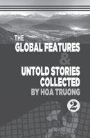 The Global Features and Untold stories collected II 1088004504 Book Cover