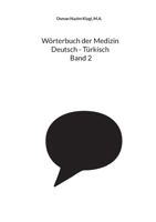 Wörterbuch der Medizin Deutsch - Türkisch Band 2 (German Edition) 3769338855 Book Cover
