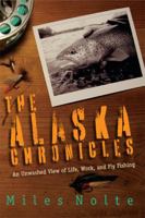 The Alaska Chronicles 0615276326 Book Cover