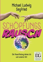 Schöpfungsrausch!: Persönlichkeits- und Organisationsentwicklung durch Demiurgie (German Edition) 3819230114 Book Cover