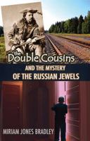 The Double Cousins and the Mystery of the Russian Jewels 162020570X Book Cover
