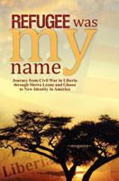 Refugee Was My Name 0970845170 Book Cover