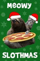 Meowy Slothmas: Cat and Sloth with Pizza & Santa Hats Christmas Notebook - Cute Red, White & Green Blank Lined Note Book, Writing Pad, Journal or Diary with Lines - Birthday or Christmas Gift for Kids 1706566425 Book Cover
