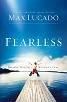 Fearless: Imagine Your Life Without Fear 0849946395 Book Cover