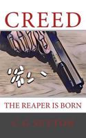 Creed: the Reaper is Born 1542553776 Book Cover