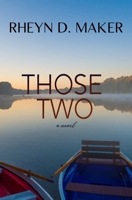 Those Two: a novel 1947307762 Book Cover