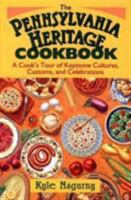 Pennsylvania Heritage Cookbook: A Cook's Tour of Keystone Cultures, Customs, and Celebrations 0811724964 Book Cover