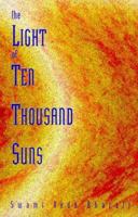 The Light of Ten Thousand Suns 0936663200 Book Cover