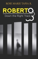 Roberto Down The right track B085KKLYFY Book Cover