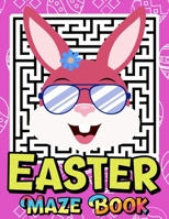 Easter Maze Book: Easter Themed Activity Book for Girls Age 4-8 - Easter Mazes Puzzles and Coloring Book for Little Girls - Great Easter Basket Stuffers Gifts Ideas. B08X6DRQMY Book Cover