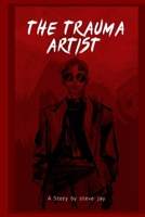 The Trauma Artist 5375467232 Book Cover