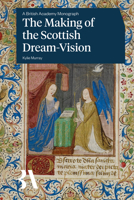 The Making of the Scottish Dream-Vision 1805966278 Book Cover