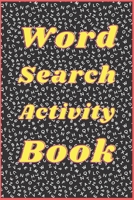 Word search activity book: puzzle book B08LQYPW5H Book Cover