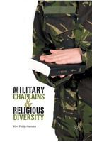 Military Chaplains and Religious Diversity 1137025158 Book Cover