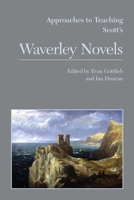 Approaches to Teaching Scott's Waverley Novels 1603290362 Book Cover