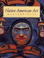 Native American Art Masterpieces 0883633507 Book Cover