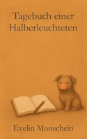 Tagebuch einer Halberleuchteten (German Edition) 3695126396 Book Cover
