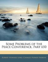 Some Problems of the Peace Conference 1023520834 Book Cover