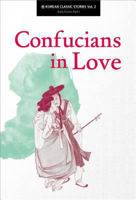 Confucians in Love: Early Fiction Part I 1624120156 Book Cover