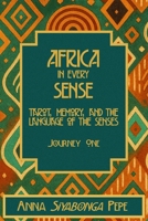 Africa in every sense: Tarot, Memory, and the Language of the Senses B0G66PGVG8 Book Cover