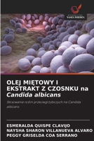 OLEJ MIETOWY I EKSTRAKT Z CZOSNKU na Candida albicans (Polish Edition) 6208876095 Book Cover