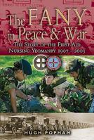 The Fany in War & Peace: The Story of the First Aid Nursing Yeomanry 1526761211 Book Cover