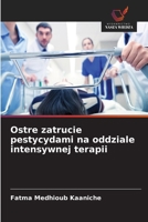 Ostre zatrucie pestycydami na oddziale intensywnej terapii (Polish Edition) 6202487585 Book Cover