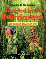 Tangled in the Rainforest 0778704386 Book Cover