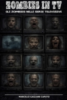 Zombies in TV: Gli zombies nelle serie televisive (Italian Edition) B0GV7B1BZJ Book Cover