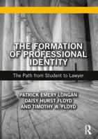 The Formation of Professional Identity: The Path from Student to Lawyer 1138651699 Book Cover