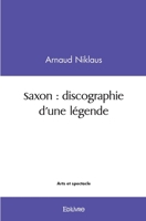 Saxon: discographie d'une légende 2414525533 Book Cover