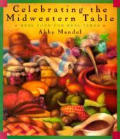 Celebrating the Midwest Table 0385476825 Book Cover