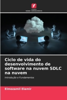 Ciclo de vida do desenvolvimento de software na nuvem SDLC na nuvem (Portuguese Edition) 6209664660 Book Cover