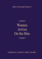 Women Artists On The Rise: Featuring selected artists of Emerging Woman Artist Award 2024 Fall Edition B0F143WLQ4 Book Cover