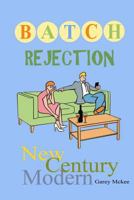 Batch Rejection: New Century Modern 0692698493 Book Cover