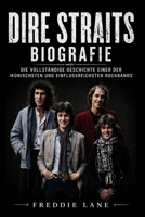 Dire Straits Biografie: Die vollständige Geschichte einer der ikonischsten und einflussreichsten Rockbands (German Edition) B0GY9QM5WJ Book Cover