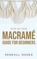 Step-by-Step Macram� Guide for Beginners null Book Cover