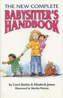 The New Complete Babysitter's Handbook 0395665582 Book Cover