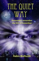 The Quiet Way: Remember remember the 9th of November 1514851903 Book Cover